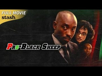 Pro-Black Sheep | Drama | Full Movie | Black Cinema