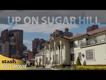 Up on Sugar Hill | Hood Drama | Full Movie | Harlem, Manhattan
