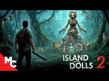 Surviving the Island of the Possessed Dolls | Full Survival Action Movie | Island of the Dolls 2