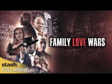 Family Love Wars | Family Drama | Full Movie | Stage to Film Adaptation