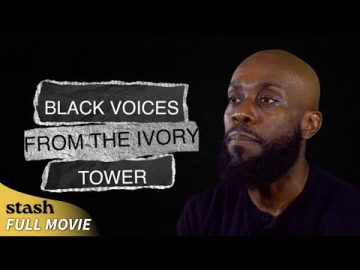Black Voices from the Ivory Tower | Advocacy Documentary | Full Movie | Anti-Racism