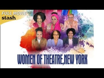 Women of Theatre, New York | Broadway Documentary | Full Movie | Black Artists