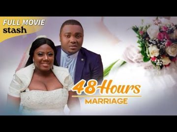48 Hours Marriage | Nollywood Drama | Full Movie | Marriage Advice