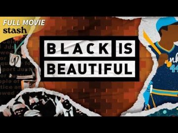 Black Is Beautiful | Advocacy Documentary | Full Movie | Social Justice