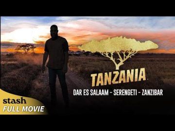 Tanzania: Dar ES Salaam – Serengeti – Zanzibar | Travel Documentary | Full Movie | Road Trip Africa