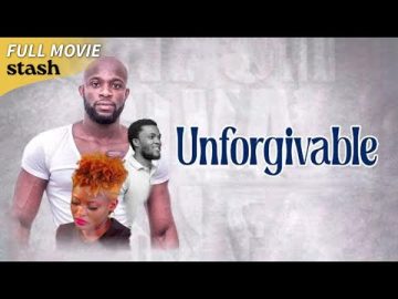 Unforgivable | Romance Drama | Full Movie | Nollywood Movies 2025