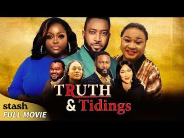 Truth & Tidings | Sisterhood Drama | Full Movie | Nollywood Movies 2025