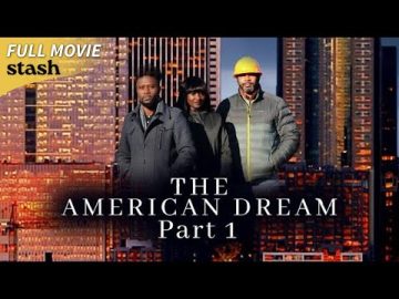 The American Dream Part 1 | Slice of Life Drama | Full Movie | African Immigrants