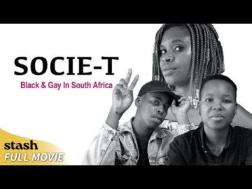 Socie-T: Black and Gay in South Africa | LGBTQ Documentary | Full Movie | Queer Cinema