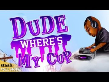 Dude Where’s My Cup | Comedy | Full Movie | Underground Hip Hop
