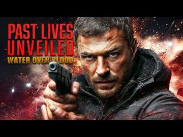 Past Lives Unveiled: Water Over Blood | Full Free Action Mystery Movie in English