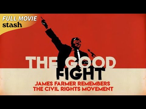 The Good Fight: James Farmer Remembers the Civil Rights Movement | Black History Full Documentary