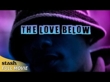 The Love Below | Coming of Age Drama | Full Movie | Black Cinema