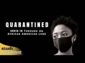 Quarantined: Covid-19 through an African American Lens | Documentary | Full Movie | Covid Survivors