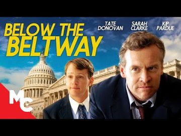 Below the Beltway | Intense Political Drama Movie | Free Political Movie