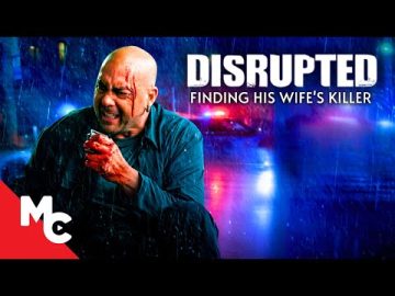 His Wife’s Killer Won’t Live Another Day | Disrupted | Full Action Mystery Movie