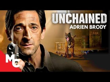 Trapped With A Killer Dog | Unchained | Adrien Brody | Crime Thriller Movie