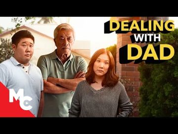 Dealing With Dad | Drama Comedy Movie | Ally Maki | Karan Soni