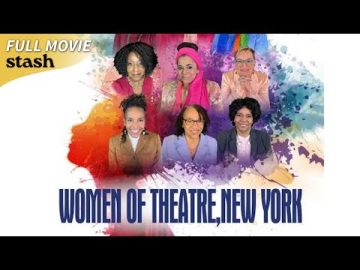 Women of Theatre, New York | Documentary | Full Movie | Artistic Journey & Careers