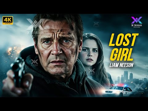 Liam Neeson in ACTION Movie : LOST GIRL | Best Action Movie You Must Watch 2025 | Movie Concept 4K Liam Neeson in ACTION Movie : LOST GIRL | Best Action Movie You Must Watch 2025 | Movie Concept 4K