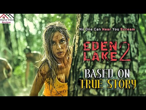 Eden Lake 2  Based On A True Story | Horror Movies Full Length English | New Hollywood Action Movie