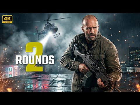 2 ROUNDS : JASON STATHAM – ACTION MOVIE 4K – Action | Thriller | CHASE | Crime MOVIE