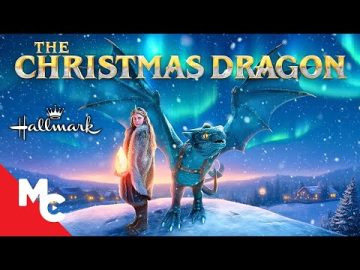 A Young Girl’s Quest to Save Christmas | The Christmas Dragon | Hallmark Christmas Movie HD