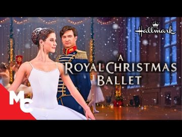 A Royal Christmas Dance Of The Heart | A Royal Christmas Ballet | Hallmark Christmas Movie
