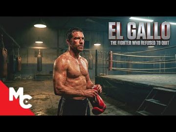 The Fighter Who Refused to Quit | El Gallo | Full Drama Sport Boxing Movie