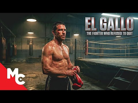 The Fighter Who Refused to Quit | El Gallo | Full Drama Sport Boxing Movie