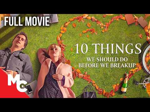 Sparks Fly On First Date | 10 Things We Should Do Before We Break Up | Full 2025 Romance Movie