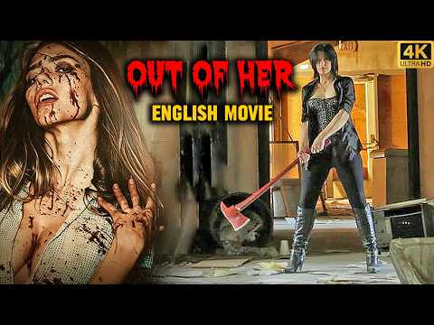 Out Of Her – Full Slasher Movie | Latest Hollywood Horror Movie | Thriller Movies In English 4k HD
