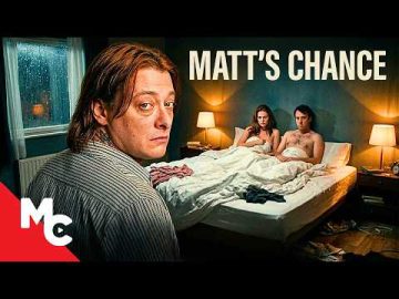 Fiancée’s Affair Sends Him Crazy | Matt’s Chance | Full Dark Comedy Crime Movie