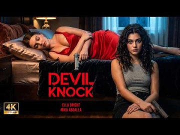 Mika Abdalla x Ella Bright :: The newest movie ” Devil Knock ” (2026) New action Movie | 4K QUALITY