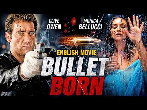 BULLET BORN – Clive Owen & Monica Bellucci | Hollywood Free Action Romantic Movie In English BULLET BORN – Clive Owen & Monica Bellucci | Hollywood Free Action Romantic Movie In English