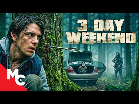 He Found A Kidnapped Woman In The Woods | 3 Day Weekend | Full Survival Thriller Movie He Found A Kidnapped Woman In The Woods | 3 Day Weekend | Full Survival Thriller Movie