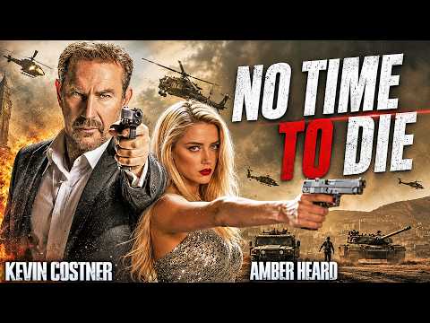 Kevin Costner & Amber Heard In NO TIME TO DIE – Hollywood English Movie | Action Packed English Film