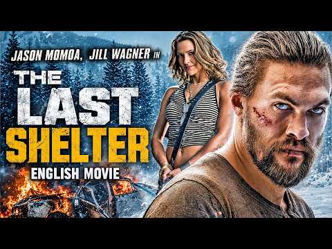 Jason Momoa In THE LAST SHELTER – Hollywood Best English Movie | Action Movie Full Length English Jason Momoa In THE LAST SHELTER – Hollywood Best English Movie | Action Movie Full Length English