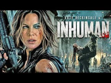Kate Beckinsale Is INHUMAN – Full Movie | Hollywood EPIC Action Horror Movie | Free English Movie